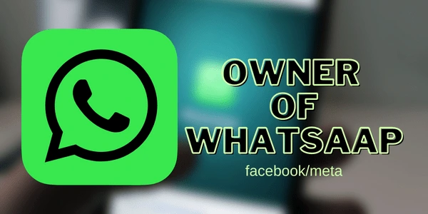 व्हाट्सएप का मालिक कौन है 2022 Whatsapp Ka Malik Kaun Hai