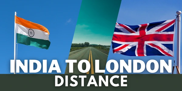 भारत से लंदन कितनी दूर है दिल्ली से लंदन की दूरी कितना किलोमीटर है India Se London Ki Duri Delhi Se London Ki Duri