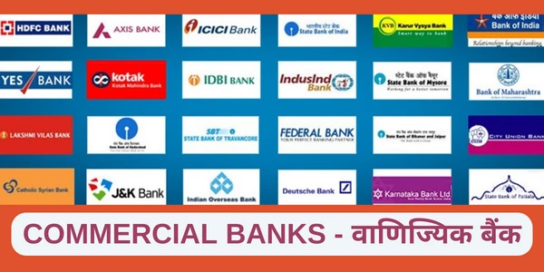 COMMERCIAL BANKS - वाणिज्यिक बैंक